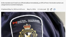 加拿大9000多名边境服务人员或将于6月罢工！边境换工签受影响！
